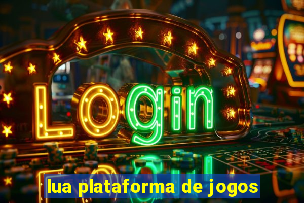 lua plataforma de jogos